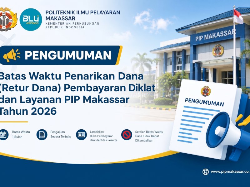 PIP Makassar Umumkan Batas Waktu Penarikan Dana Pembayaran Diklat dan Layanan 2026