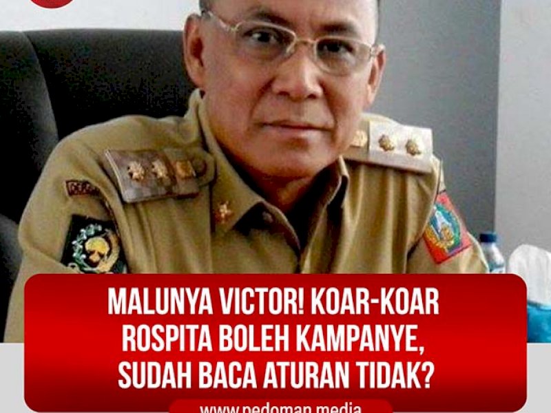(Berita Foto): Malunya Victor! Koar-koar Rospita Boleh Kampanye, Sudah Baca Aturan Tidak?