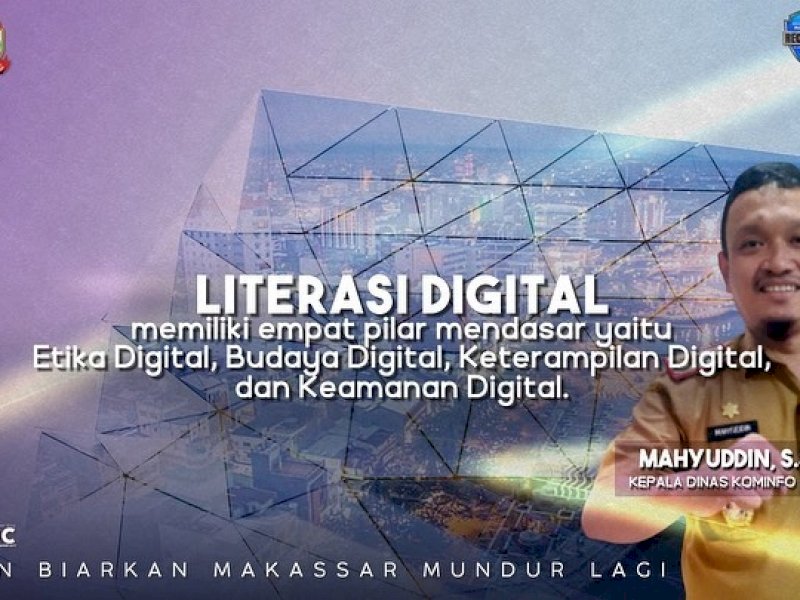 Apa Itu Literasi Digital? Ini Penjelasan Kepala Diskominfo Makassar Mahyuddin