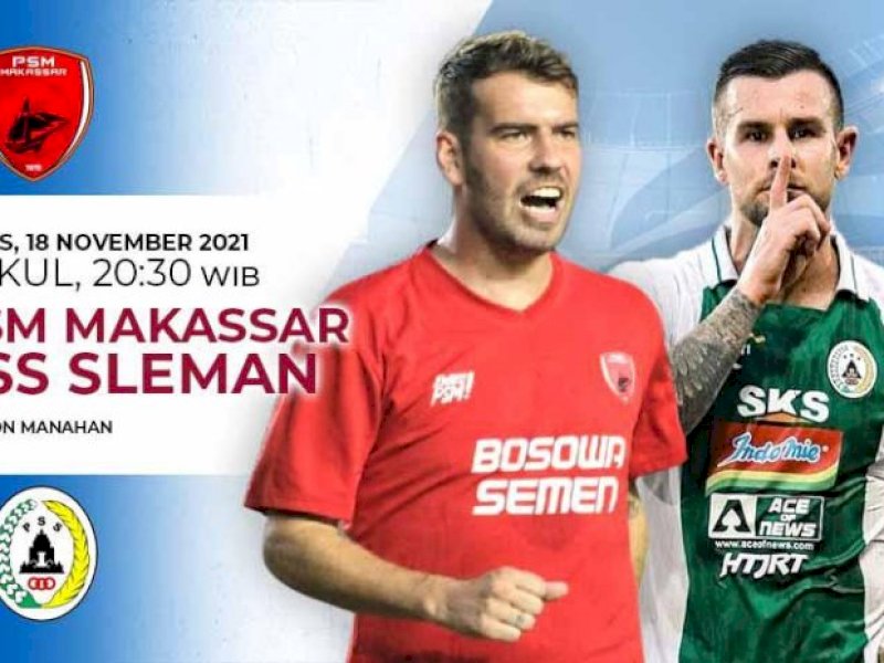 PSM Makassar akan bentrok PSS Sleman malam ini.